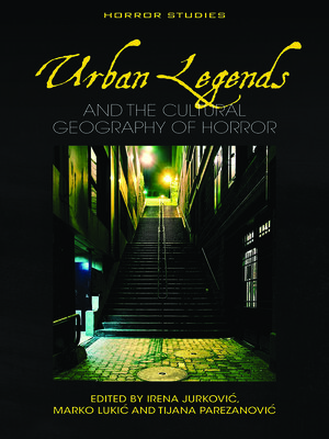 cover image of Urban Legends and the Cultural Geography of Horror